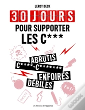30 Jours Pour Supporter Les Cons