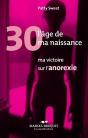 30, L'Age De Ma Naissance : Ma Victoire Sur L'Anorexie - Preview