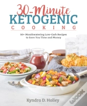 30 Minute Ketogenic Cooking
