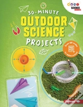 30-Minute Outdoor Science Projects