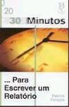 30 Minutos... Para Escrever um Relatório
