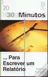 30 Minutos... Para Escrever um Relatório