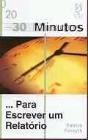 30 Minutos... Para Escrever um Relatório - Preview