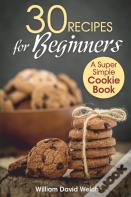 30 Recipes For Beginners