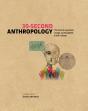 30-Second Anthropology - Preview