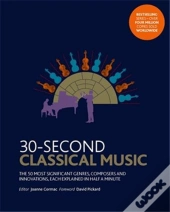 30 Second Classical Music (Pbk) /Anglais