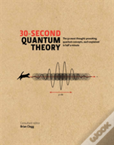 30-Second Quantum Theory