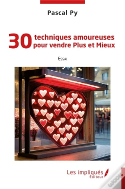 Capa do artigo 30 Techniques Amoureuses Pour Vendre Plus Et Mieux