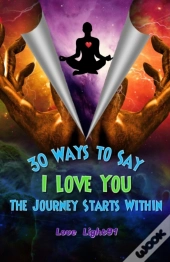 30 Ways To Say I Love You