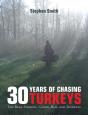 30 Years Of Chasing Turkeys - Preview
