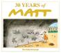 30 Years Of Matt - Preview
