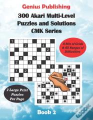 300 Akari Multi-Level Puzzles And Solutions Cmk Series Book 2