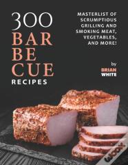 300 Barbecue Recipes