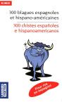300 Blagues Espagnoles Et Hispano-Américaines / 300 Chistes Españoles E Hispanoamericanos - Preview