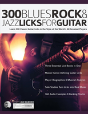 300 Blues, Rock And Jazz Licks For Guitar - Preview