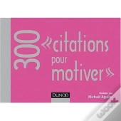 300 Citations Pour Motiver