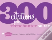 300 Citations Pour Réenchanter Sa Vie