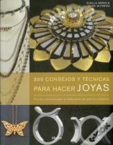 300 Consejos Y Técnicas Para Hacer Joyas