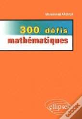 300 Défis Mathématiques