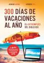 300 Días De Vacaciones Al Año - Preview