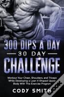 300 Dips A Day 30 Day Challenge