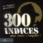 300 Indices Pour Mener L'Enquête - Preview