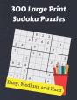 300 Large Print Sudoku Puzzles - Preview