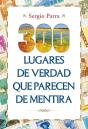 300 Lugares De Verdad Que Parecen De Mentira - Preview