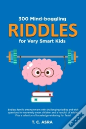 300 Mind-Boggling Riddles For Very Smart Kids