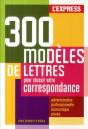 300 Modèles De Lettres Pour Réussir Votre Correspondances - Preview