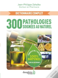 Capa do artigo 300 Pathologies Soignées Au Naturel : Conseils De L'Expert