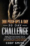 300 Push-Ups A Day 30 Day Challenge