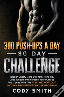 Capa do artigo 300 Push-Ups A Day 30 Day Challenge