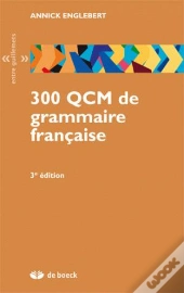 300 Qcm De Grammaire Française (3e Édition)