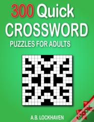 300 Quick Crossword Puzzles For Adults