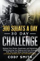 300 Squats A Day 30 Day Challenge