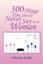 300 Things You Should Never Say To A Wom - Preview