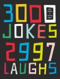 3000 Jokes, 2997 Laughs - Preview