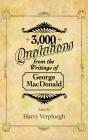 3,000 Quotations From The Writings Of George Macdonald - Preview