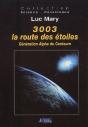 3003 La Route Des Étoiles ; Génération Alpha Du Centaure - Preview