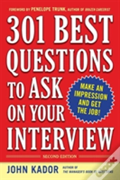 301 Best Questions To Ask On Your Interview, Second Edition