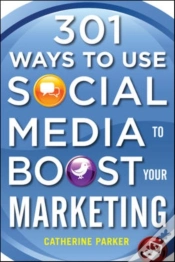 Capa do artigo 301 Ways To Use Social Media To Boost Your Marketing