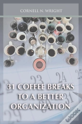 31 Coffee Breaks To A Better Organization