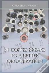31 Coffee Breaks To A Better Organization