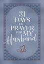 31 Days Of Prayer For My Husband - Preview