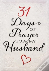 31 Days Of Prayer For My Husband