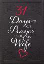 31 Days Of Prayer For My Wife - Preview
