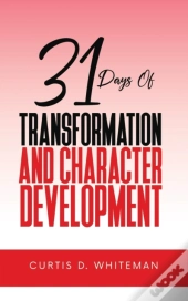31 Days Of Transformation And Character Development