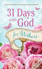 31 Days With God For Mothers