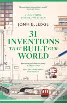 31 Inventions That Built Our World